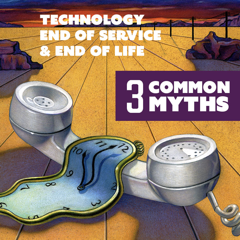 3 Common Myths about Tech End of Life