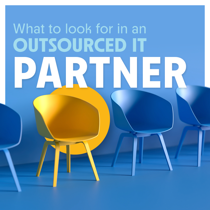 What to Look for in Outsourced IT Partner