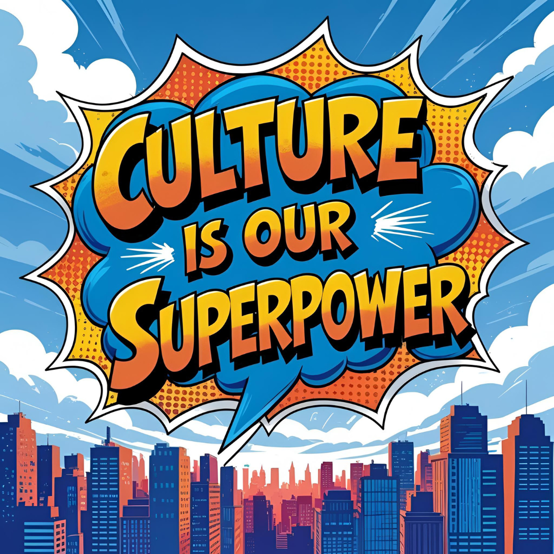 Culture is our Superpower
